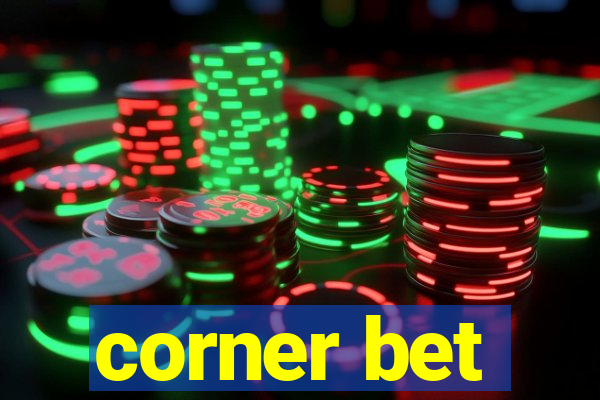 corner bet